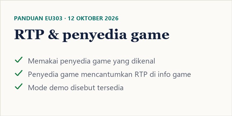Ilustrasi panduan rtp & penyedia game EU303